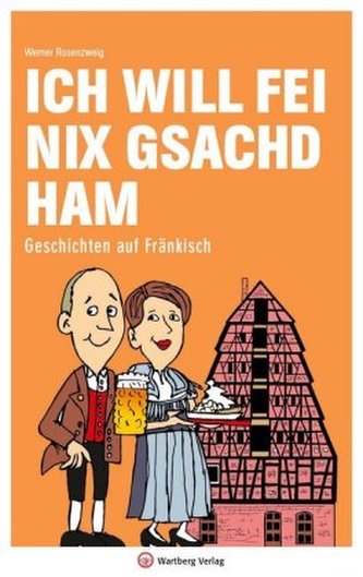Ich will fei nix gsachd ham Ich will fei nix gsachd ham