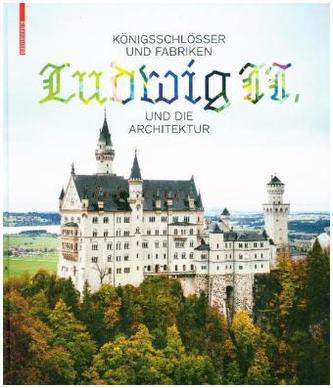 Königsschlösser und Fabriken