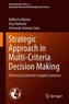 Strategic Approach in Multi-Criteria Decision Making