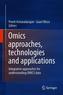 Omics approaches, technologies and applications