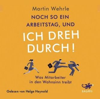 Noch so ein Arbeitstag und ich dreh durch, 1 MP3-CD Noch so ein Arbeitstag und ich dreh durch, 1 MP3-CD