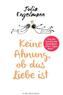 Keine Ahnung, ob das Liebe ist