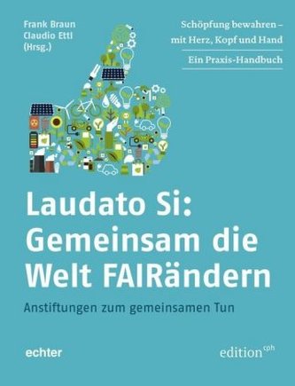 Laudato Si: Gemeinsam die Welt FAIRändern