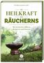 Die Heilkraft des Räucherns