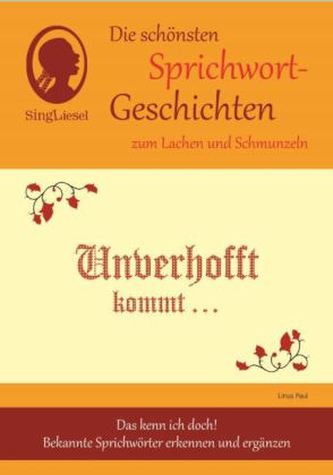 Die schönsten Sprichwort-Geschichten zum Lachen und Schmunzeln Die schönsten Sprichwort-Geschichten zum Lachen und Schmunzeln