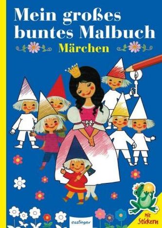 Mein großes buntes Malbuch: Märchen