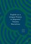 English as a Lingua Franca in Migrants' Trauma Narratives