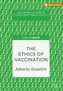 The Ethics of Vaccination