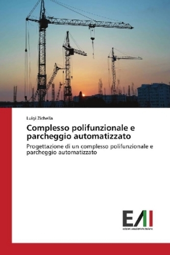 Complesso polifunzionale e parcheggio automatizzato