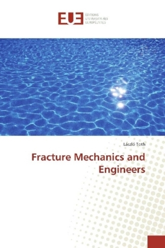 Fracture Mechanics and Engineers
