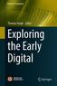 Exploring the Early Digital