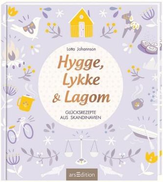 Hygge, Lykke und Lagom