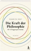 Die Kraft der Philosophie
