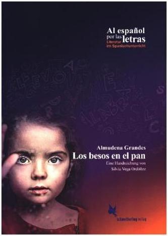 Almudena Grandes: Los besos en el pan Almudena Grandes: Los besos en el pan