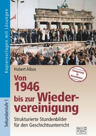Von 1946 bis zur Wiedervereinigung Von 1946 bis zur Wiedervereinigung