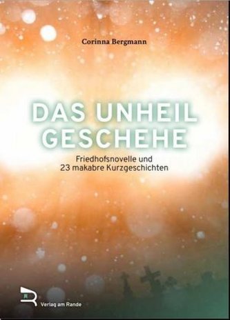 Das Unheil geschehe