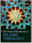The Oxford Handbook of Islamic Theology
