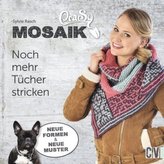 CraSy Mosaik - Noch mehr Tücher stricken