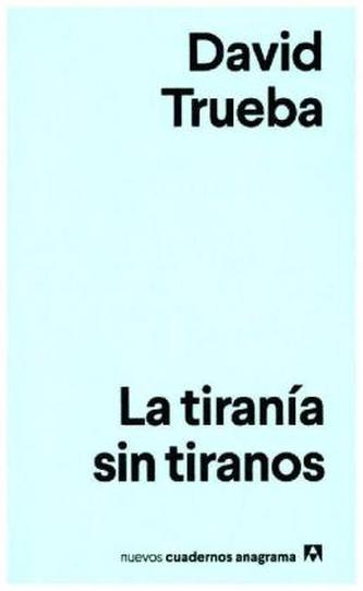 La tiranía sin tiranos