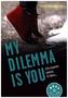 My dilemma is you. Bd.1