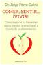 Comer, sentir... ¡vivir!