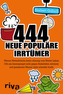 444 neue populäre Irrtümer