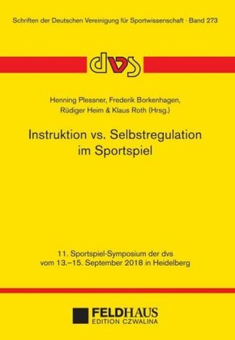 Instrukion vs. Selbstregulation im Sportspiel Instrukion vs. Selbstregulation im Sportspiel