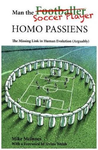 Man the Soccer Player-Homo Passiens