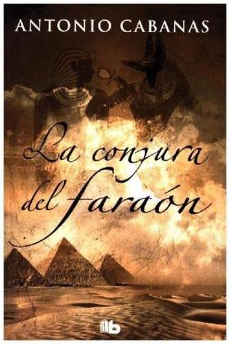 La conjura del faraón La conjura del faraón
