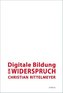Digitale Bildung - ein Widerspruch
