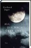 All die Nacht über uns
