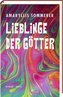 Lieblinge der Götter