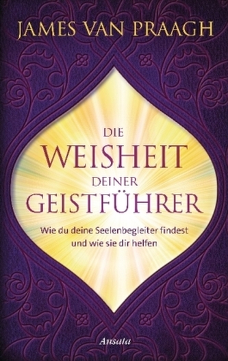 Die Weisheit deiner Geistführer