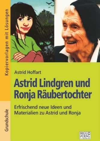 Astrid Lindgren und Ronja Räubertochter Astrid Lindgren und Ronja Räubertochter