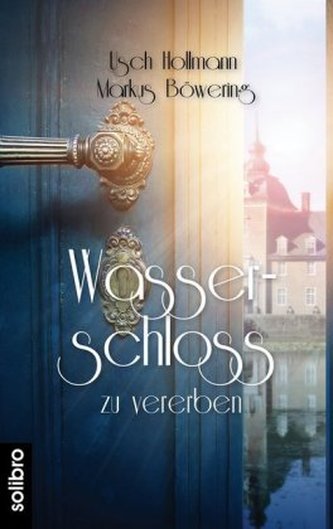 Wasserschloss zu vererben Wasserschloss zu vererben