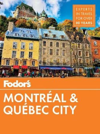 Fodor's Montréal and Québec City