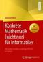 Konkrete Mathematik (nicht nur) für Informatiker