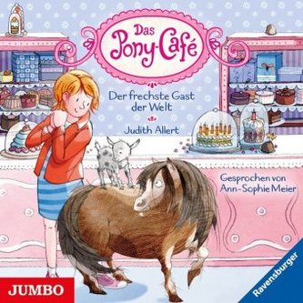 Das Pony-Café - Der frechste Gast der Welt, 1 Audio-CD Das Pony-Café - Der frechste Gast der Welt, 1 Audio-CD