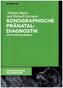 Sonographische Pränataldiagnostik