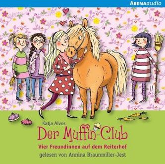 Der Muffin-Club - Vier Freundinnen auf dem Reiterhof, 1 Audio-CD Der Muffin-Club - Vier Freundinnen auf dem Reiterhof, 1 Audio-CD