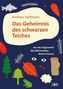 Das Geheimnis des schwarzen Teiches