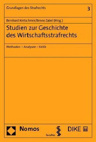 Studien zur Geschichte des Wirtschaftsstrafrechts