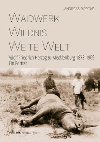 Waidwerk - Wildnis - Weite Welt