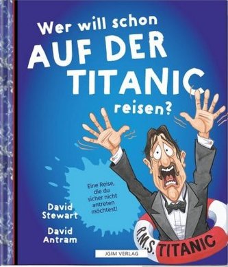 Wer will schon auf der Titanic reisen? Wer will schon auf der Titanic reisen?