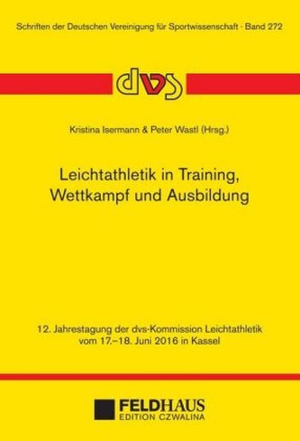 Leichtathletik in Training, Wettkampf und Ausbildung Leichtathletik in Training, Wettkampf und Ausbildung
