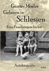 Geboren in Schlesien