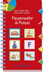 Grün, Gelb, Blau - Dreh dich schlau: Feuerwehr & Polizei