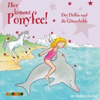Hier kommt Ponyfee! - Der Delfin und die Glitzerhöhle, Audio-CD