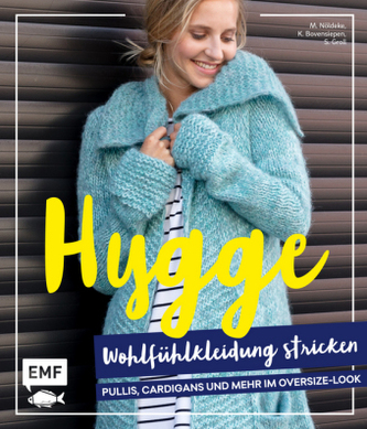 Hygge Wohlfühlkleidung stricken - Pullis, Cardigans und mehr im Oversize-Look