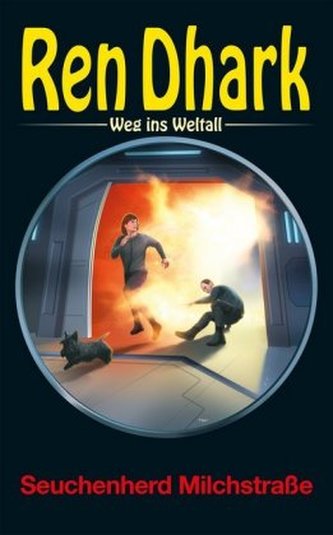 Ren Dhark - Weg ins Weltall - Seuchenherd Milchstraße